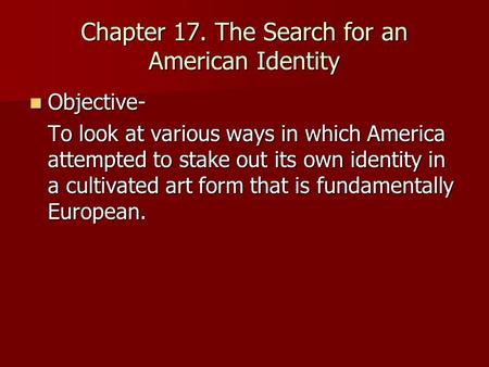 Chapter 17. The Search for an American Identity