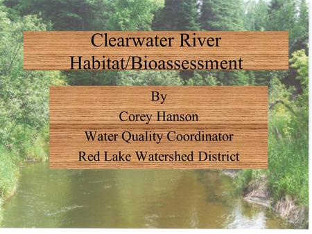 Clearwater River Habitat/Bioassessment