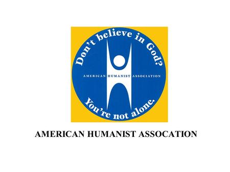 AMERICAN HUMANIST ASSOCATION. AMERICAN HUMANIST ASSOCIATION Membership Campaign Fund Raising Letter.