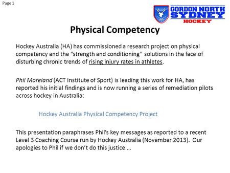 Physical Competency Hockey Australia (HA) has commissioned a research project on physical competency and the “strength and conditioning” solutions in the.