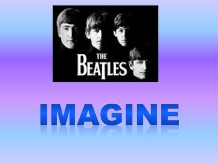 The Beatles are the greatest pop group of all-time. Arguably the most successful entertainers of the 20th century, they contributed to music, film, literature,