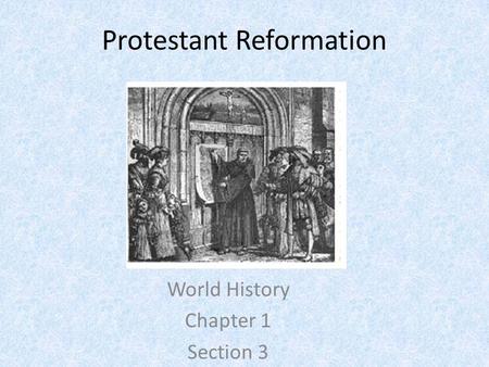 Protestant Reformation World History Chapter 1 Section 3.