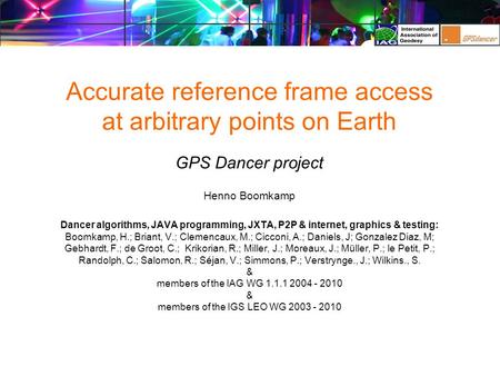Accurate reference frame access at arbitrary points on Earth GPS Dancer project Henno Boomkamp Dancer algorithms, JAVA programming, JXTA, P2P & internet,