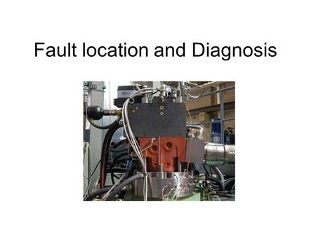 Fault location and Diagnosis