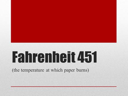 (the temperature at which paper burns)