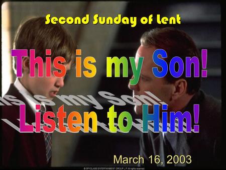 Second Sunday of Lent March 16, 2003. Introduction: “After these events God TESTED Abraham”