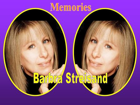 Memories Barbra Streisand.