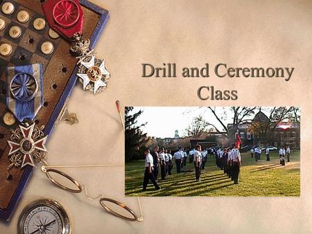 Drill and Ceremony Class