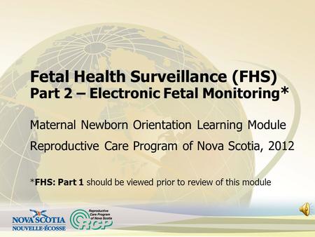 Fetal Health Surveillance (FHS) Part 2 – Electronic Fetal Monitoring*
