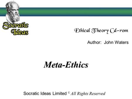 Meta-Ethics Author: John Waters