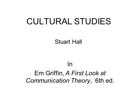In Em Griffin, A First Look at Communication Theory, 6th ed.