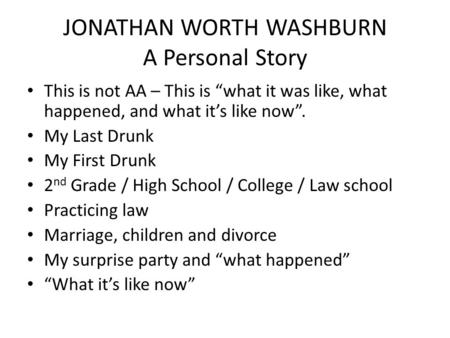 JONATHAN WORTH WASHBURN A Personal Story