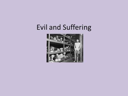 Evil and Suffering. Evil Evil: “physical pain, mental suffering and moral wickedness”(John Hick, Philosophy and Religion) Four types of evil : Natural.