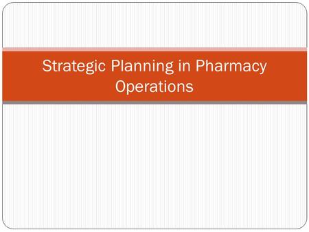 Strategic Planning in Pharmacy Operations