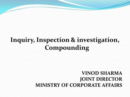 Inquiry, Inspection & investigation, Compounding