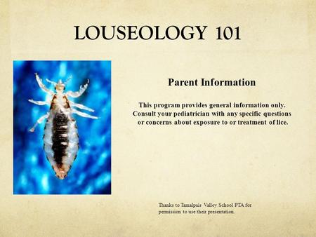 LOUSEOLOGY 101 Parent Information