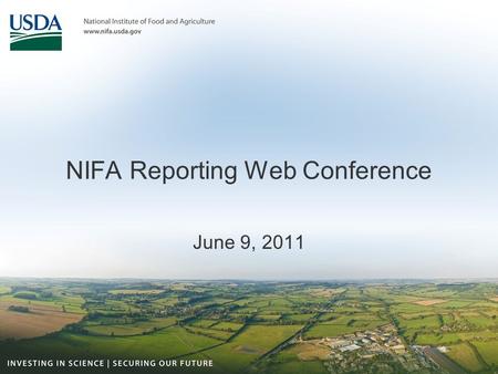NIFA Reporting Web Conference June 9, 2011. Start the Recording…