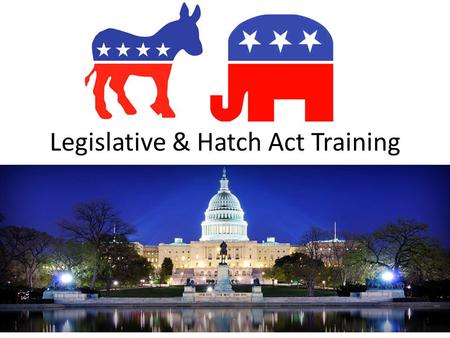 Legislative & Hatch Act Training. Introduction Who I am: Adair Gregory, NAGE Federal – Legislative & Communications Specialist Work History – Campaigns.