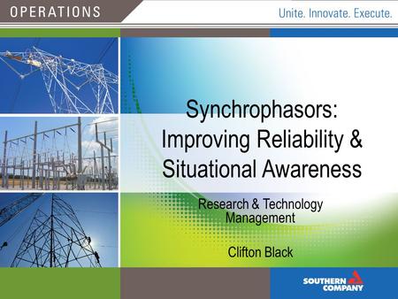 Synchrophasors: Improving Reliability & Situational Awareness