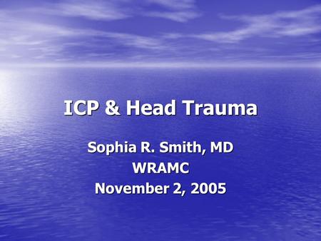 Sophia R. Smith, MD WRAMC November 2, 2005