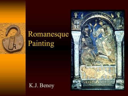 Romanesque Painting K.J. Benoy. Origins of Romanesque Painting  Painting in the Middle Ages revived with the Carolingian Empire – particularly in the.