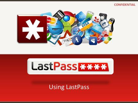 Using LastPass CONFIDENTIAL.  Great password management is impossible w/o a great tool  Auto-fill (hands-free login) will save you approximately 1 hour.