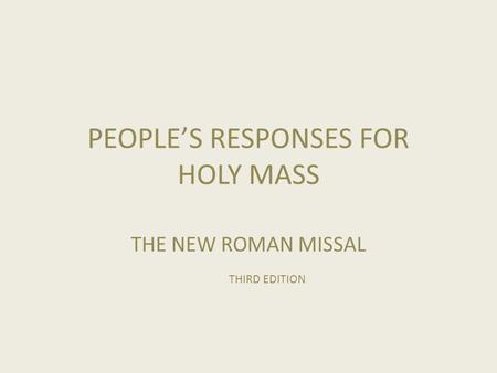 PEOPLE’S RESPONSES FOR HOLY MASS