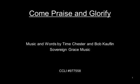 Come Praise and Glorify