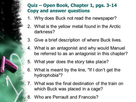 Quiz – Open Book, Chapter 1, pgs Copy and answer questions