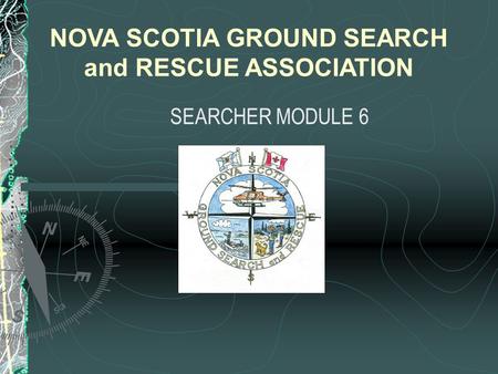 NOVA SCOTIA GROUND SEARCH and RESCUE ASSOCIATION