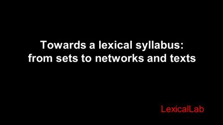 Towards a lexical syllabus: from sets to networks and texts LexicalLab.