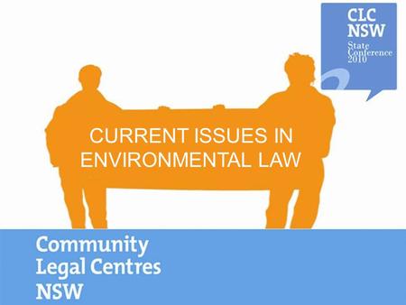 CURRENT ISSUES IN ENVIRONMENTAL LAW. CLIMATE CHANGE LITIGATION Kirsty Ruddock, Principal Solicitor, ENVIRONMENTAL DEFENDER’S OFFICE NSW 5 May 2010.