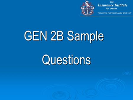 GEN 2B Sample Questions. Sample Multi-Choice Questions.