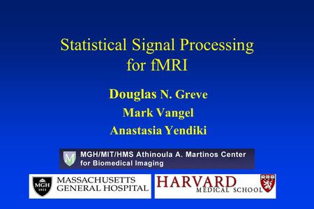 Statistical Signal Processing for fMRI