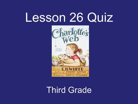 Lesson 26 Quiz Third Grade She started to _____ when she heard the music. boasting sway sedentary.