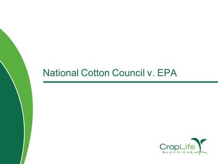 National Cotton Council v. EPA. 2 Clean Water Act NPDES Permits CWA §301(a) makes it illegal to discharge a pollutant from a point source into jurisdictional.