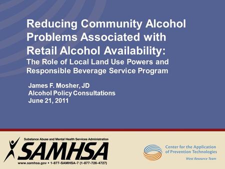 Reducing Community Alcohol Problems Associated with Retail Alcohol Availability: The Role of Local Land Use Powers and Responsible Beverage Service Program.