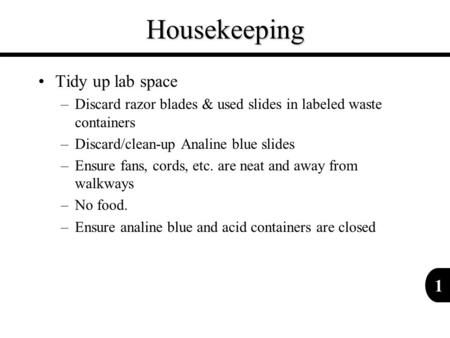 Housekeeping Tidy up lab space