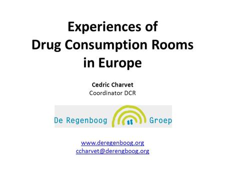 Experiences of Drug Consumption Rooms in Europe