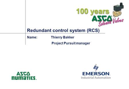 Redundant control system (RCS)