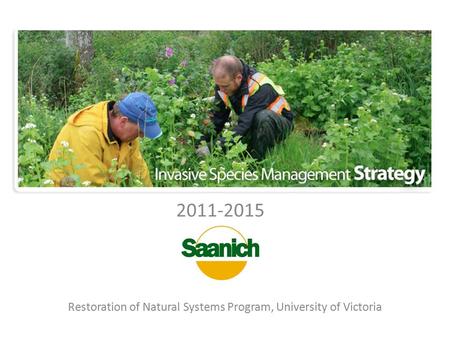 2011-2015 Restoration of Natural Systems Program, University of Victoria.