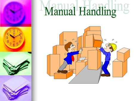 Manual Handling.