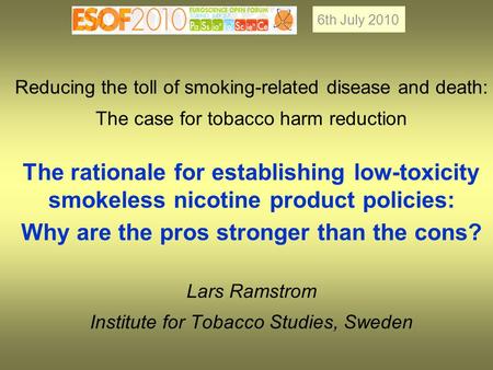 Reducing the toll of smoking-related disease and death: The case for tobacco harm reduction The rationale for establishing low-toxicity smokeless nicotine.