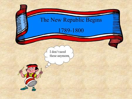 The New Republic Begins