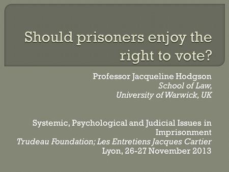 Should prisoners enjoy the right to vote?