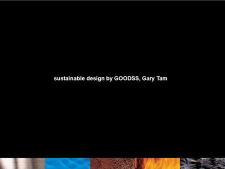Sustainable design by GOODSS, Gary Tam. Nowadays, Hong Kong is becoming dangerously polluted. The materialistic way of living is seriously damaging our.