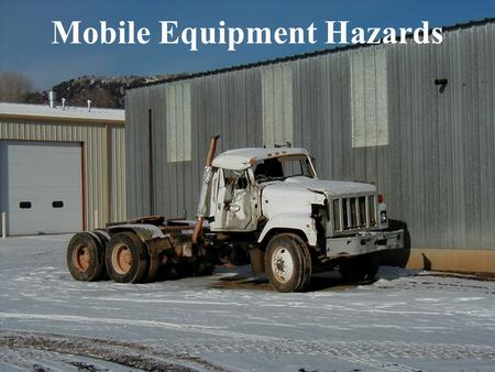 Mobile Equipment Hazards