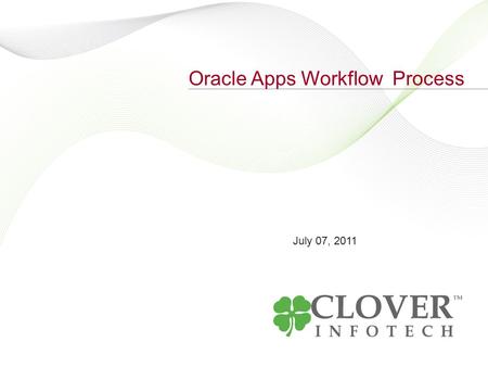 July 07, 2011 Oracle Apps Workflow Process. 2 Mission Work flow Integrating your Self Service Application Workflow with Microsoft Exchange.