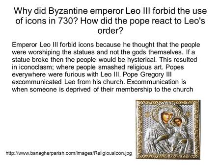 Why did Byzantine emperor Leo III forbid the use of icons in 730