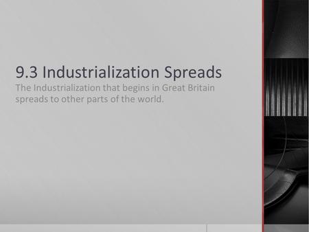 9.3 Industrialization Spreads